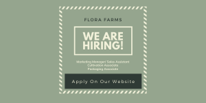 Flora Farms Is Hiring! Learn All About The Open Positions Today