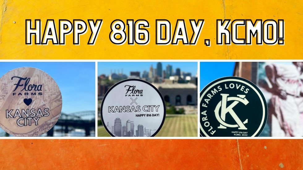 816 Day Participating Locations Flora Farms MO