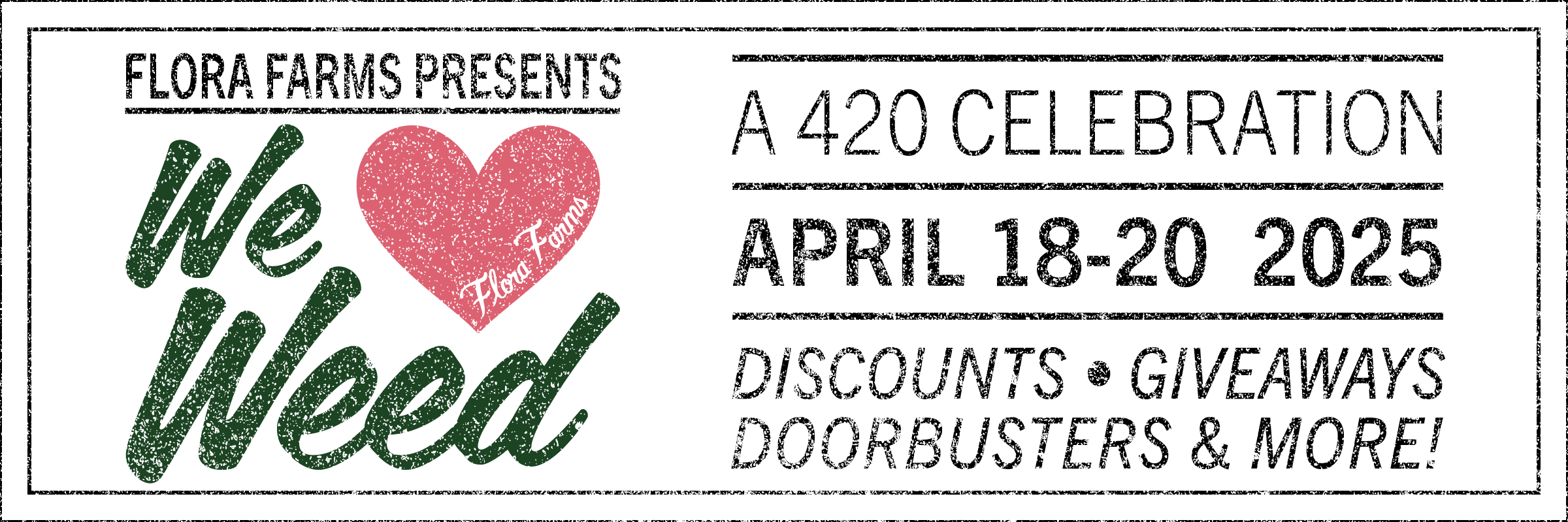 Flora Farms Presents: We 💚 Weed — A 420 Celebration