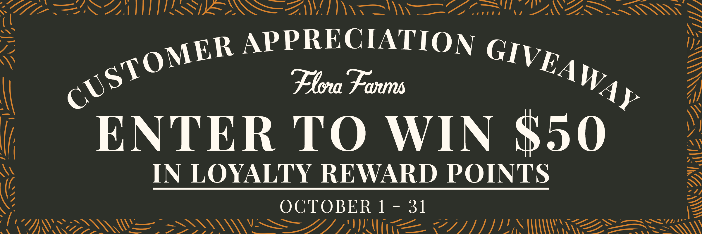 October Customer Appreciation Giveaway 🎃 Enter to Win $50 in Loyalty Reward Points