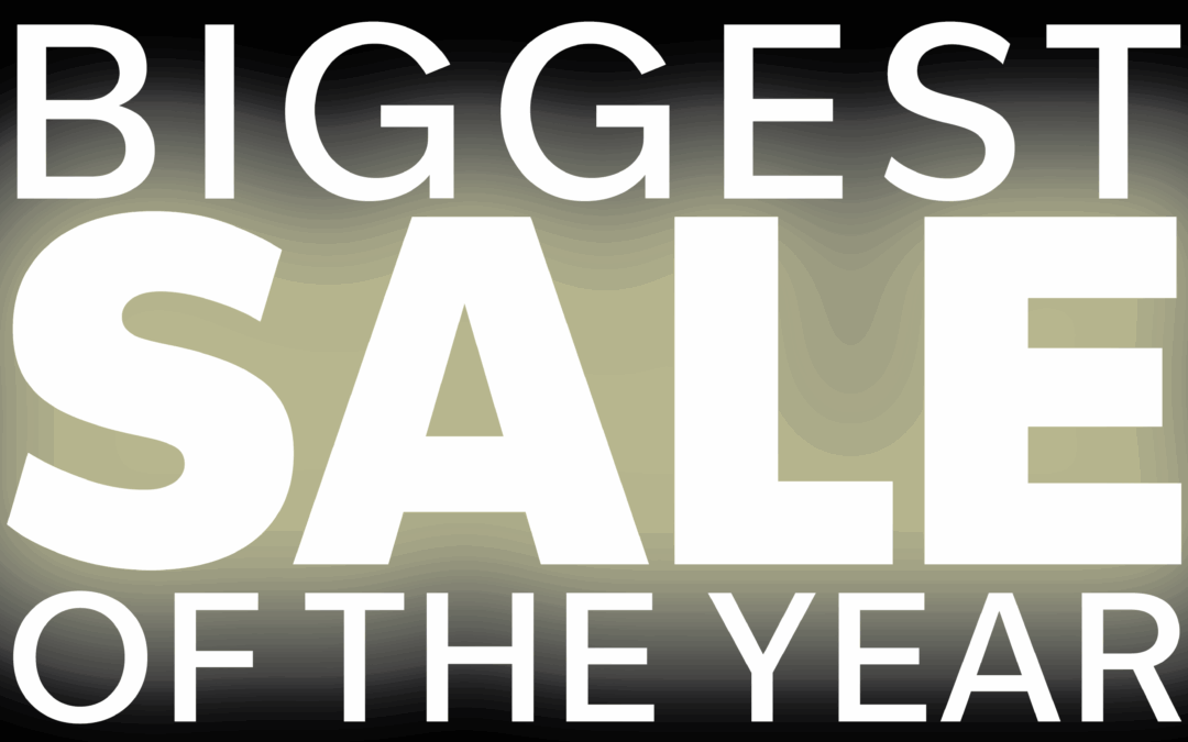 Biggest Sale of the Year!