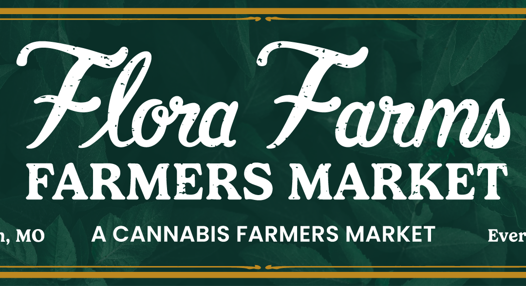 Flora Farmers Market: Cannabis Farmers Market